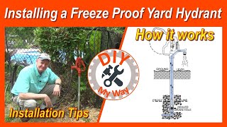 How to Install a Freeze Proof Yard Hydrant and How it Works  (#93)