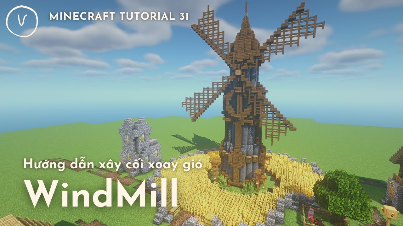 [MINECRAFT - TUTORIAL] Hướng dẫn xây cối xay gió │ Tập 31 - YouTube