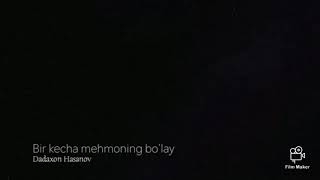 Maylimi - Bir kecha mehmoning bo'lay - Dadaxon Hasanov - Bravo Otash Hofiz