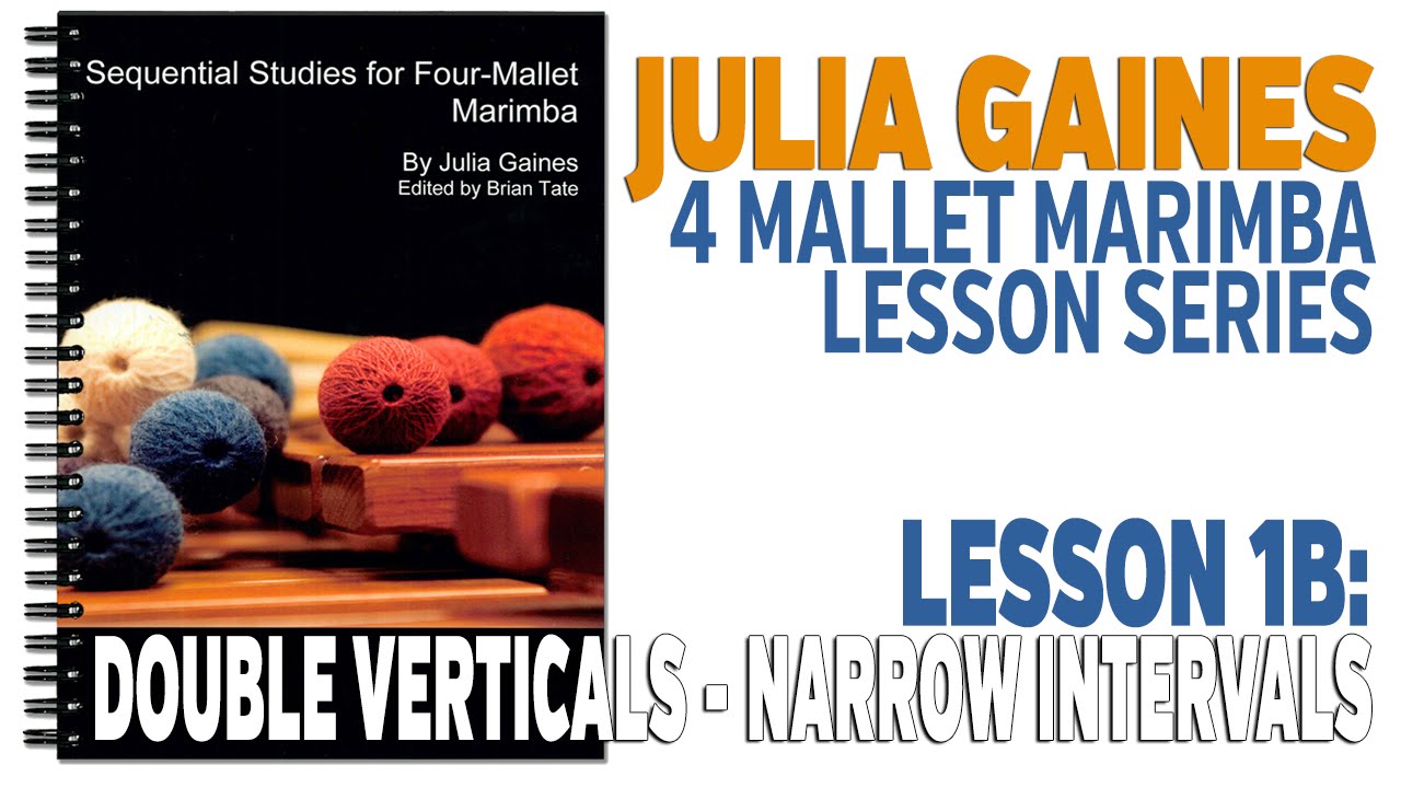 4 Mallet Marimba Series: Lesson 1B - Double Verticals: 3rds & 2nds