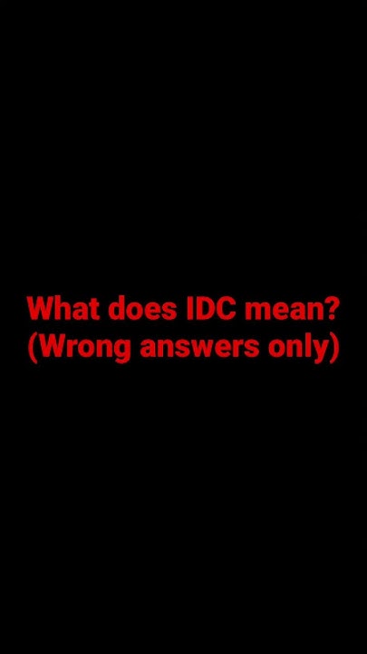 What does IDC mean - YouTube