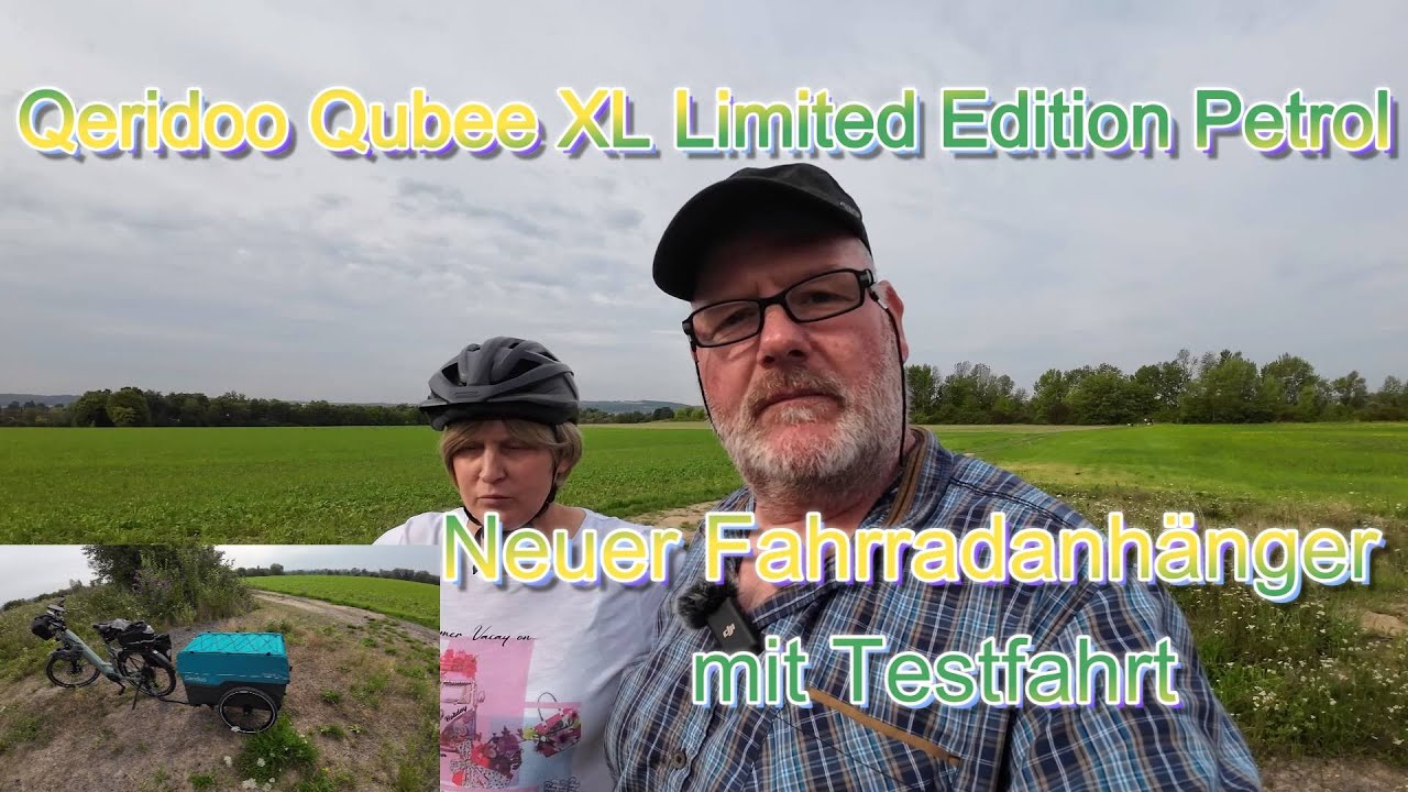 Qeridoo Qubee XL Limited Edition Petrol unser neuer Fahrradanhänger mit Testfahrt