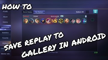 How to record Mobile Legends: Bang Bang replays using android phones