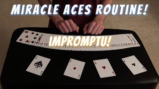 Cut To The Aces From A SHUFFLED DECK! | Impromptu Miracle Performance/Tutorial