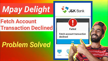 fetch account transaction declined mpay delight | Mpay delight login problem