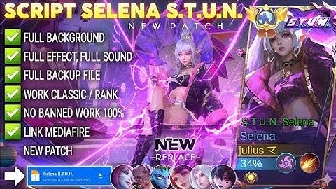 NEW UPDATE!! Script Skin Selena STUN No Password | Full Effect Voice | Patch Terbaru