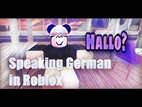 Speaking German In Roblox Youtube - how do you say roblox in german