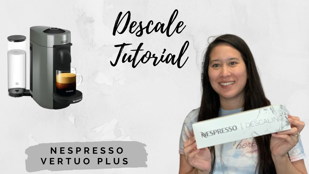 Cómo descalcificar tu Nespresso Vertuo Plus