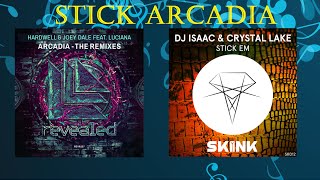 Hardwell & Joey Dale feat. Luciana vs Thomas Newson vs DJ Isaac & Crystal Lake - Stick Arcadia