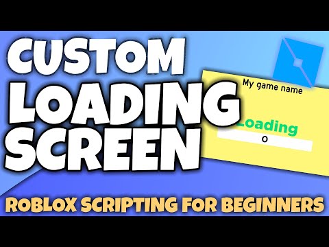 Make A Custom Loading Screen Guis And Scripting Roblox Scripting For Beginners Youtube - how to make a custome loading screen on roblox studio scripting