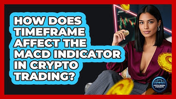 How Does Timeframe Affect The MACD Indicator In Crypto Trading? - Crypto Trading Strategists