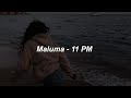 Maluma - 11 PM 💖|| LETRA