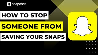 How to Stop Someone from Saving Your Snaps on Snapchat !