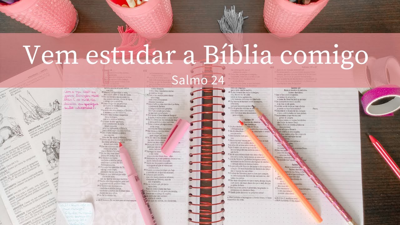 Estude a Bíblia comigo - Salmo 24 - YouTube