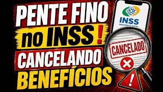 🔴 PENTE FINO NO INSS ! - FOI CANCELADO MAIS DE 2.400 BENEFÍCIOS ! - ENTENDA O CASO