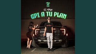 Video thumbnail of "El Nava - GPI A Tu Plan"