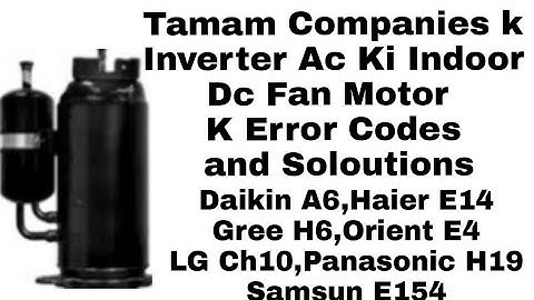 How To Troubleshoot All Companies Inverter Ac Indoor Dc Fan Motor Error Codes Faults  In Urdu/Hindi