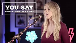 You Say - Lauren Daigle - cover by Brigitte Wickens