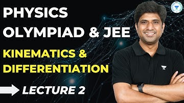 L-2 Kinematics Differentiation | Physics Olympiad & JEE | MB Sir | Kota Pulse by Unacademy