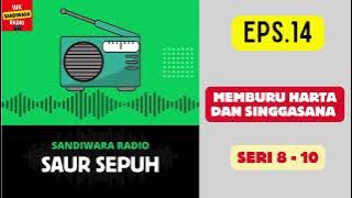 SAUR SEPUH Episode 14. Memburu Harta dan Singgasana -- Seri 8 - 10 [Sandiwara Radio]
