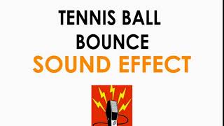 Tennis Ball Bouncing Sound Effect ♪