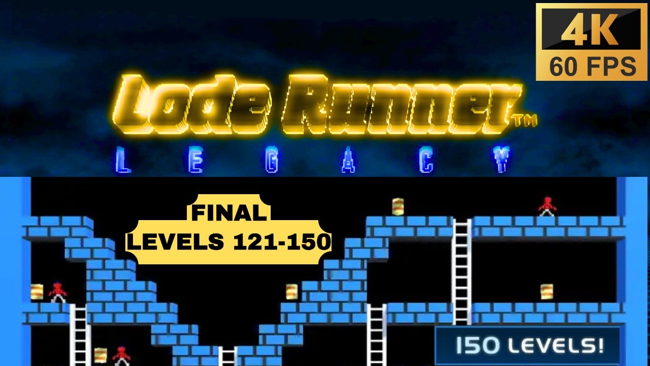 Lode Runner Legacy: Classic Mode - Levels 121-150 [4K 60FPS] (Part 5/5)