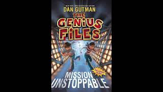 The Genius Files: Mission Unstoppable Chapters 11-15