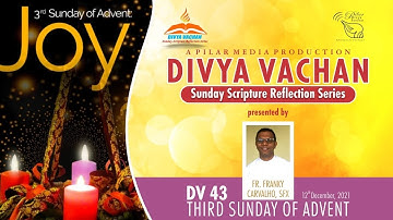 3 SUNDAY OF ADVENT (DV 43) | YEAR C 2021 | FR. FRANKY