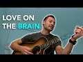 Love on The Brain by Rihanna | Acoustic Guitar Cover