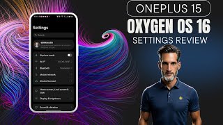 OnePlus 15 Oxygen OS 16 Settings App Review & Walk Through screenshot 4