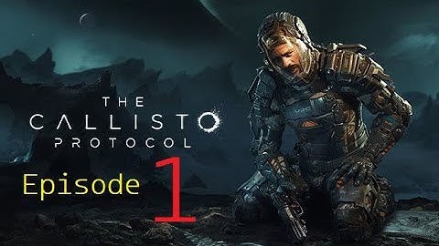 The Callisto Protocol 🎮🕹| Live Streaming Gameplay | Episode 1|No Commentary | Walkthrough