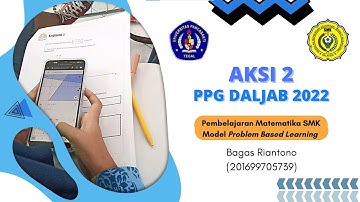 Aksi PPL 2 (15 menit) || PPG Daljab 2022 || Pembelajaran Matematika SMK Model Problem Based Learning