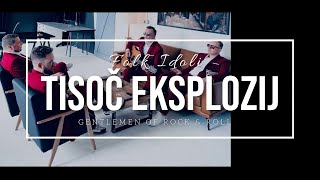 FOLK IDOLI – TISOČ EKSPLOZIJ ( official video )