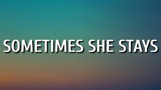 Kip Moore - Sometimes She Stays (Lyrics)