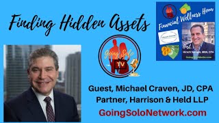 Finding Hidden Assets with Guest, Michael Craven, JD, CPA