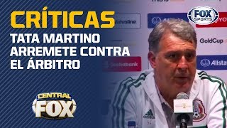 Duras palabras de Martino contra el arbitraje en Copa Oro