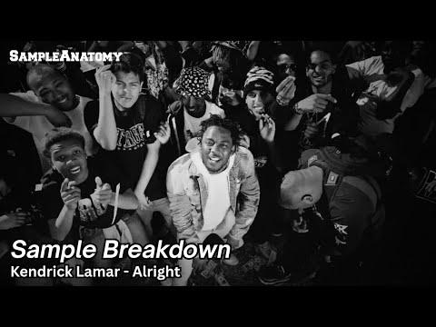 Sample Breakdown: Kendrick Lamar - Alright