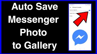 How to save messenger photos automatically | How to auto save photos from messenger app screenshot 3