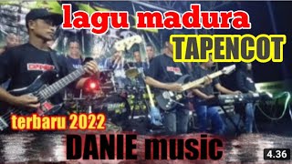 LAGU MADURA TAPENCOT || DANIE MUSIC TERBARU 2022