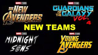 FUTURE MARVEL TEAMS (& Heroes) Coming to the MCU!