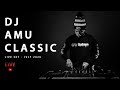 ATK musiq - Dj Amu Classic - July 2020 Live set