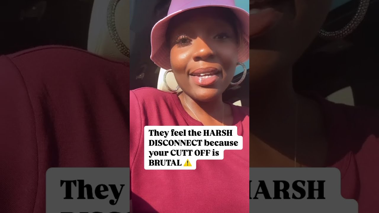 They Feel The HARSH DISCONNECT Because Your CUTT OFF Is BRUTAL 