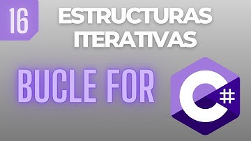 Curso de Programación en C# 2024 | Estructuras Iterativas - BUCLE FOR