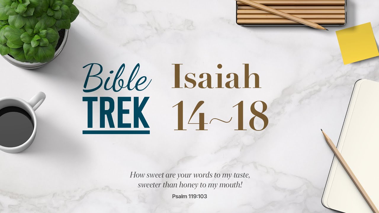 Bible Trek NIV Isaiah 14 18 2023 07 27 YouTube bible-trek-niv-isaiah-14-18-2023-07-27-youtube