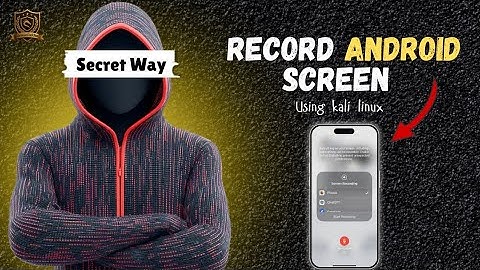 Secret Way to Record Android Screen via Kali Linux Terminal