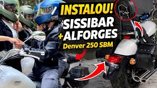 Denver 250 Ganhou Sissybar E Alforges Agora Virou Outra Moto