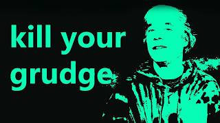 Kill Your Grudge