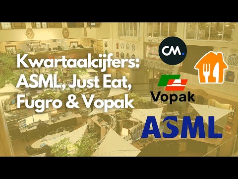 Kwartaalcijfers: ASML, Just Eat Takeaway, Fugro & Vopak