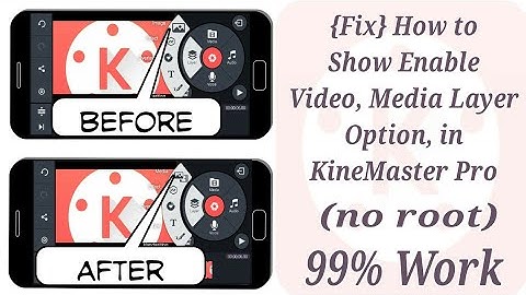 {Fix} How to Show Enable Video, Media Layer Option, in KineMaster Pro | hindi