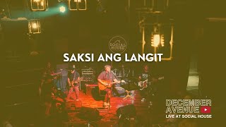 3. Saksi Ang Langit by December Avenue (LIVE AT SOCIAL HOUSE)